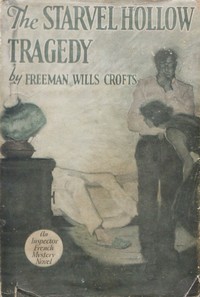 The Starvel Hollow tragedy : $b An Inspector French case