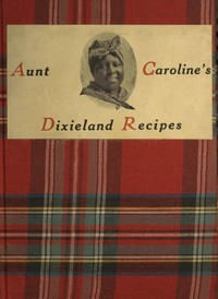 Aunt Caroline's Dixieland recipes