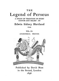 The legend of Perseus, Volume 3 (of 3) : $b Andromeda. Medusa.