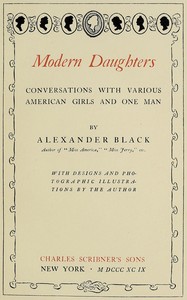 Modern daughters : $b Conversations with various American girls and one man