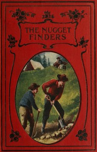 The nugget finders : $b A tale of the gold fields of Australia