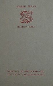 Three plays by Frederic Hebbel