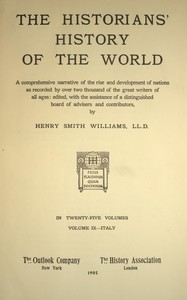 The historians' history of the world in twenty-five volumes, volume 09 : $b Italy