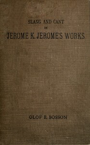 Slang and cant in Jerome K. Jerome's works : $b A study