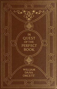 In quest of the perfect book : $b Reminiscences & reflections of a bookman