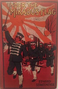 Under the Mikado's flag : $b or, Young soldiers of fortune