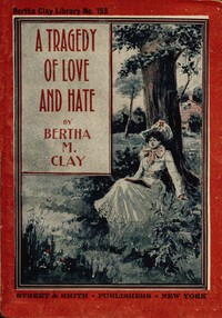 A tragedy of love and hate : $b or, a woman's vow