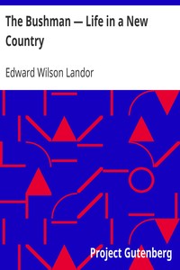 The Bushman — Life in a New Country