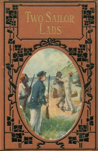 Two sailor lads : $b A story of stirring adventures on sea and land