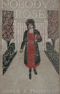 Nobody's Rose : $b or, The girlhood of Rose Shannon