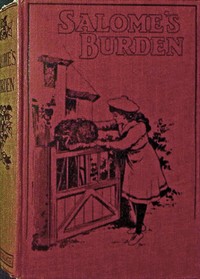 Salome's burden : $b or, the shadow on the homes