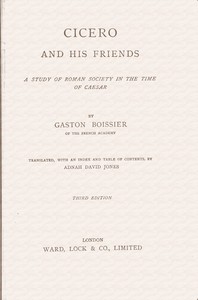 Cicero and his friends : $b A study of Roman society in the time of Caesar