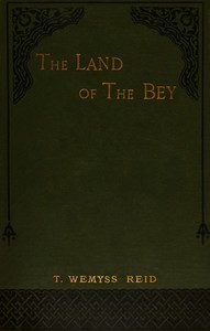The land of the Bey : $b Being impressions of Tunis under the French