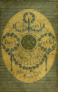 Colonial days in old New York