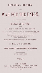 Pictorial history of the war for the Union, volume 1 (of 2) : $b A complete and reliable history of the war from its commencement to its close ... together with a complete chronological analysis of the war