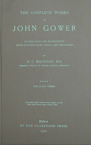 The complete works of John Gower, volume 4 : $b The Latin works