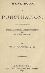 Hand-book of punctuation : $b with instructions for capitalization, letter-writing, and proof-reading