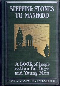 Stepping stones to manhood : $b A book of inspiration for boys and young men