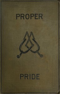 Proper pride : $b A novel. Volume 3 (of 3)