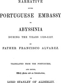Narrative of the Portuguese embassy to Abyssinia during the years 1520-1527