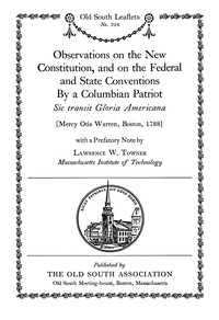 Observations on the new constitution, and on the Federal and State conventions, by a Columbian patriot