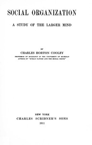 Social organization : $b A study of the larger mind
