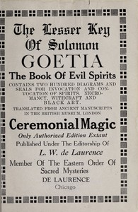The lesser Key of Solomon, Goetia, the book of evil spirits : $b contains two hundred diagrams and seals for invocation and convocation of spirits, necromancy, witchcraft and black art