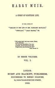 Harry Muir : $b A story of Scottish life, vol. 1 (of 3)