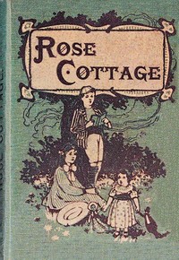 Rose Cottage : $b A story