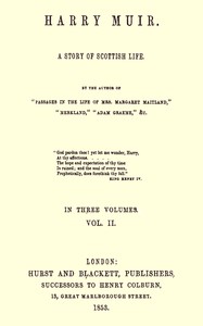 Harry Muir : $b A story of Scottish life, vol. 2 (of 3)