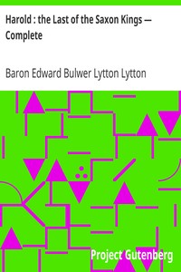 Harold : the Last of the Saxon Kings — Complete