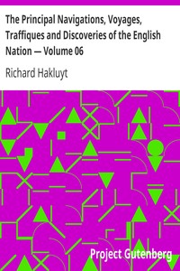 The Principal Navigations, Voyages, Traffiques and Discoveries of the English Nation — Volume 06: Madiera, the Canaries, Ancient Asia, Africa, etc.