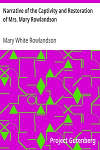 Narrative of the Captivity and Restoration of Mrs. Mary Rowlandson