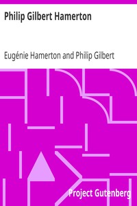 Philip Gilbert Hamerton: An Autobiography, 1834-1858, and a Memoir by His Wife, 1858-1894