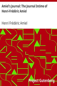 Amiel's Journal: The Journal Intime of Henri-Frédéric Amiel