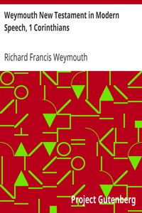 Weymouth New Testament in Modern Speech, 1 Corinthians