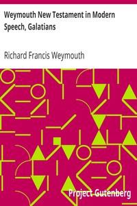 Weymouth New Testament in Modern Speech, Galatians