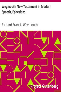 Weymouth New Testament in Modern Speech, Ephesians