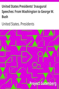 United States Presidents' Inaugural Speeches: From Washington to George W. Bush