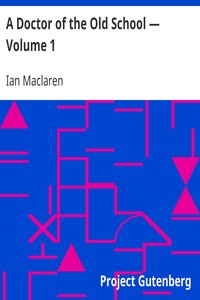 A Doctor of the Old School — Volume 1