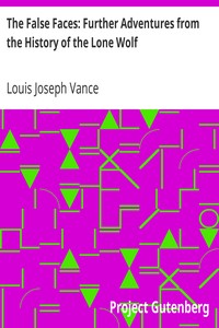 The False Faces: Further Adventures from the History of the Lone Wolf
